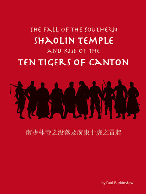 cover image of The Fall of the Southern Shaolin Temple and Rise of the Ten Tigers of Canton